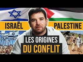 L'origine du conflit : de l’invention du sionisme à la création d’Israël