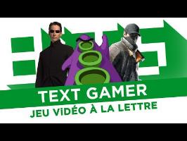Text Gamer, Jeu Vidéo à la lettre - BiTS - ARTE