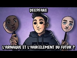 LMPC23 - DeepFake : L'arnaque et harcèlement du futur ?