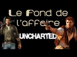 Le Fond De L'Affaire - Uncharted : Drake's Fortune - La série Uncharted