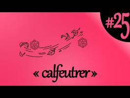 calfeutrer - Paye Ton Expression #25