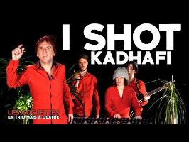 I shot Kadhafi - Les Goguettes (en trio mais à quatre)