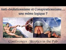 Créationnisme & conspirationnisme, une même logique ? (Skeptics in the Pub)