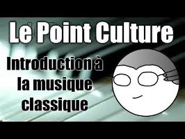 Point Culture : Introduction à la musique classique