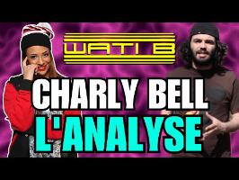 CHARLY BELL : L'ANALYSE DE MisterJDay (♪37)