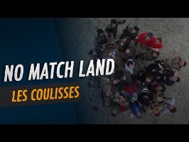 No Match Land - Les coulisses