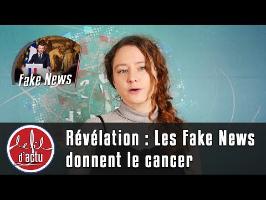 Les Fake News donnent le cancer