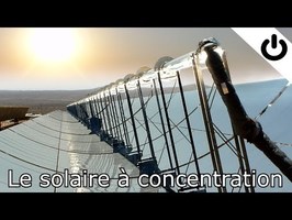 Le solaire à concentration – Énergie#6