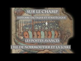 Les Postes avancés : L'Île de Noirmoutier et la Loire - Sur le Champ