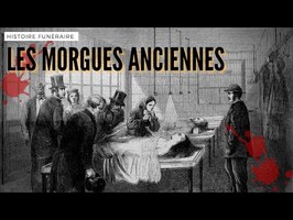 L'histoire de 3 morgues françaises anciennes - Le spectacle des morts.