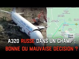A320 RUSSE DANS UN CHAMP : UN DÉGAGEMENT CATASTROPHIQUE ?