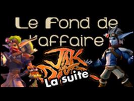 Le Fond De L'Affaire - Jak and Daxter - Jak & Daxter, la suite