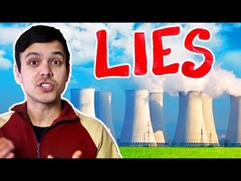 The Biggest Lie About Nuclear Energy