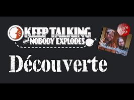 Découverte - Keep Talking and Nobody Explodes ! Les désamorçeurs !