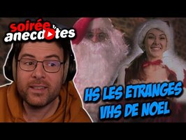 Soirée anecdotes - Best-of #76 (Les étranges VHS de Noël)