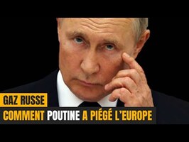 Gaz russe : comment Poutine a piégé l'Europe