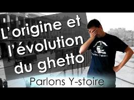 L'origine et l'évolution du ghetto - Parlons Y-stoire #16