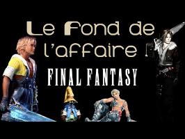Le Fond De L'Affaire - Final Fantasy Easter Egg (2/3)