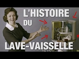 L'HISTOIRE DU LAVE-VAISSELLE