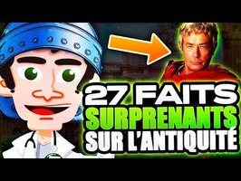 27 FAITS SURPRENANTS SUR L'ANTIQUITÉ ft THOMAS LAURENT