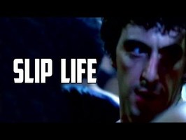 Slip Life