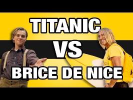 Titanic VS Brice de Nice - WTM
