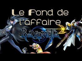 Le Fond De L'Affaire - Bayonetta, la suite