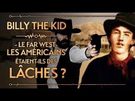 PVR #41 : BILLY THE KID - LE FARWEST, LES AMÉRICAINS ÉTAIENT ILS DES LÂCHES?