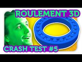 ROULEMENT A BILLES 3D !! Crash Test Impression 3D