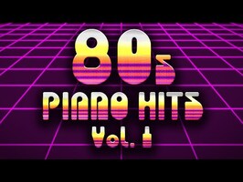 80s Piano Hits Vol. 1 - Full Album