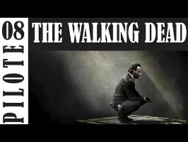 The Walking Dead - PILOTE #08