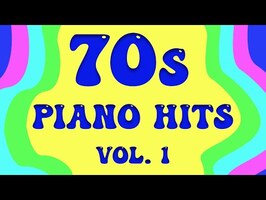 70s Piano Hits, Vol. 1 - Full Album