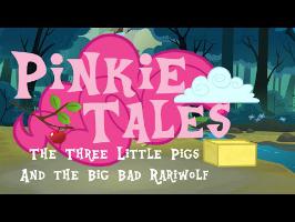 Pinkie Tales: The Three Little Pigs and the Big Bad Rariwolf
