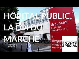 Envoyé spécial. Hôpital public, la loi du marché -12 avril 2018 (France 2)