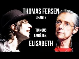 Thomas Fersen chante Tu nous embêtes, Elisabeth (Borne)