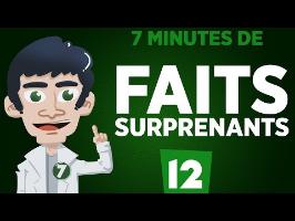 7 minutes de faits surprenants #12