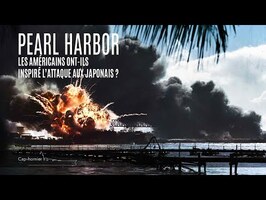 Pearl Harbor : l'attaque japonaise a t'elle été inspirée par les américains ?
