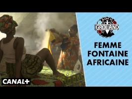 Femme fontaine africaine - Made in Groland