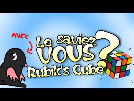 Le Saviez-Vous ? - Spécial Rubik's Cube ! avec le Top 10 des Rubik's Cubes les Plus Insolites !