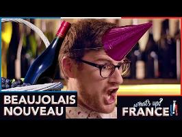 What's Up France - #10 - Beaujolais Nouveau