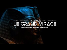 DOCUMENTAIRE PYRAMIDE LE GRAND VIRAGE 4K
