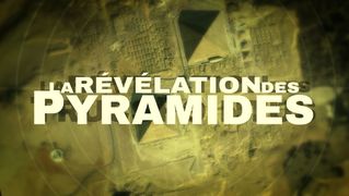 La Révélation Des Pyramides - Debunk complet, version 2019