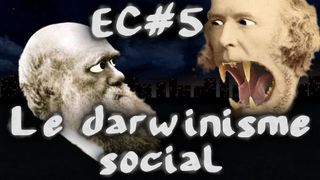 Darwinisme Social : Science vs Politique - #EC5